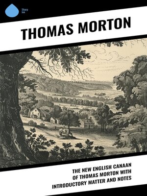 cover image of The New English Canaan of Thomas Morton with Introductory Matter and Notes